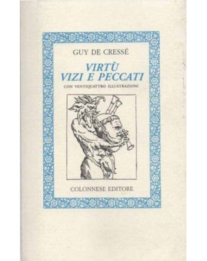 Virtù Vizi e Peccati, con ventiquattro illustrazioni
